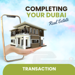 Completing Your Dubai Real Estate Transaction