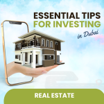 Essential Tips for Investing in Dubai Real Estate